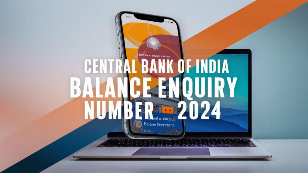 Central Bank of India Balance Enquiry Number 2024