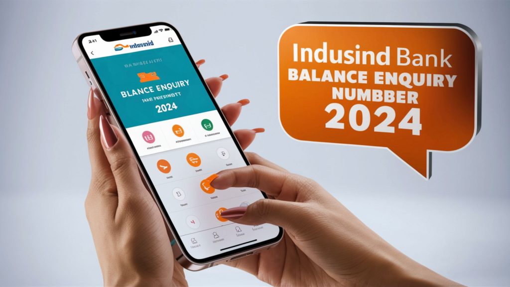 IndusInd Bank Balance Enquiry Number 2024