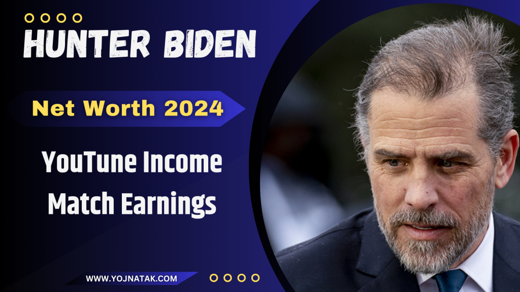 Hunter Biden Net Worth 2024