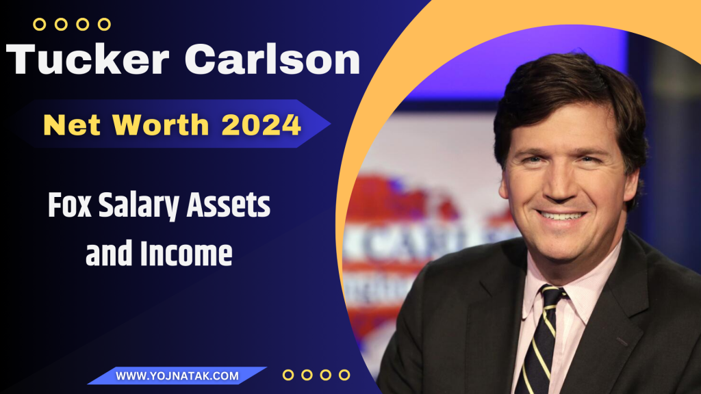 Tucker Carlson Net Worth 2024
