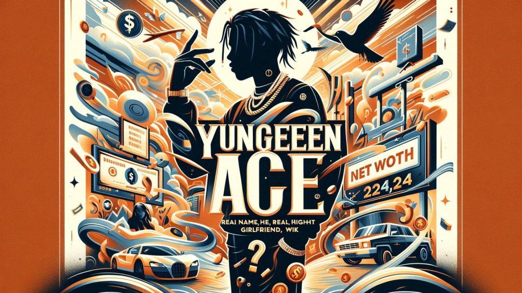 Yungeen Ace Net Worth 2024