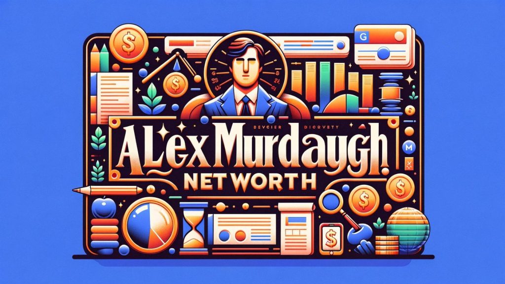 Alex Murdaugh Net Worth 2024