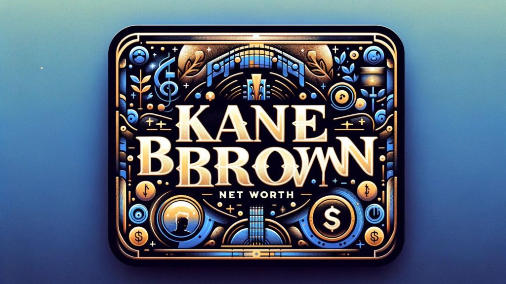 Kane Brown Net Worth 2024