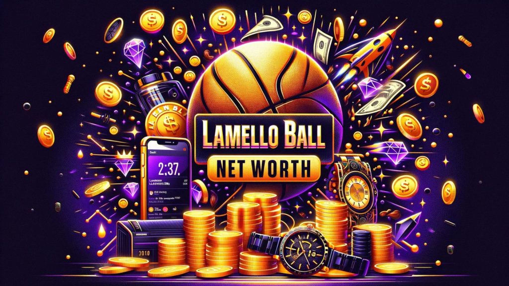 LaMelo Ball Net Worth 2024