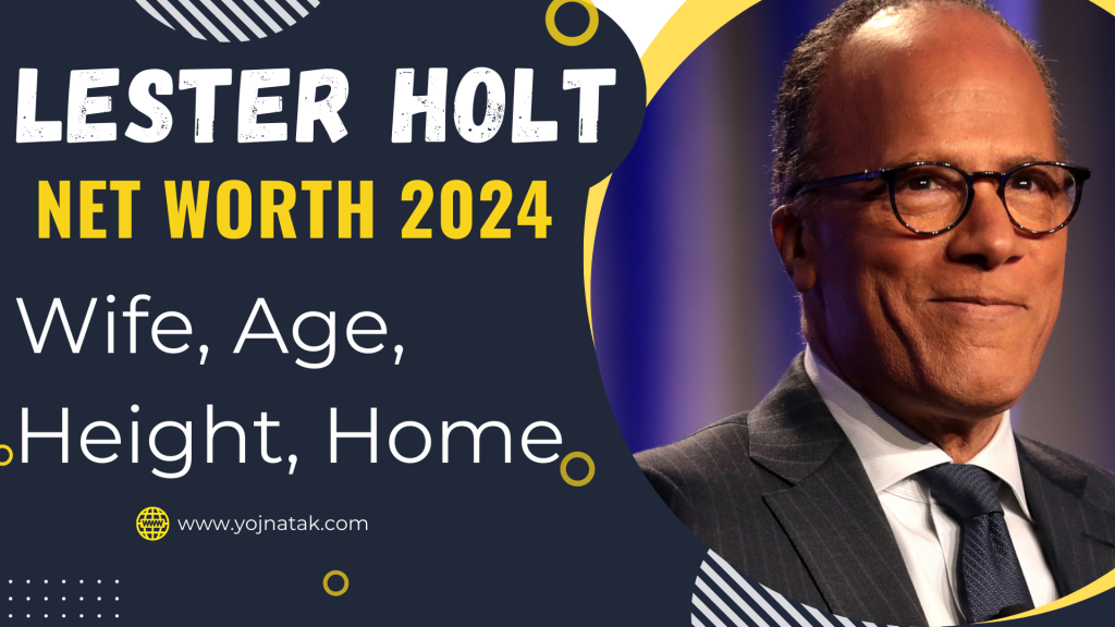 Lester Holt Net Worth 2024