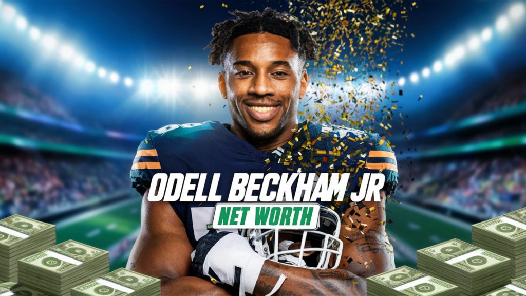 Odell Beckham Jr Net Worth 2024