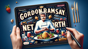 Gordon Ramsay Net Worth 2024