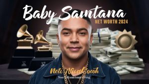 Baby Santana Net Worth 2024