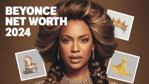 Beyonce Net Worth 2024